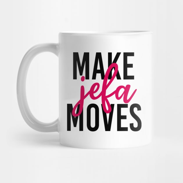 Make jefa moves by liviala